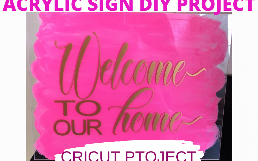 Acrylic Sign DIY Project