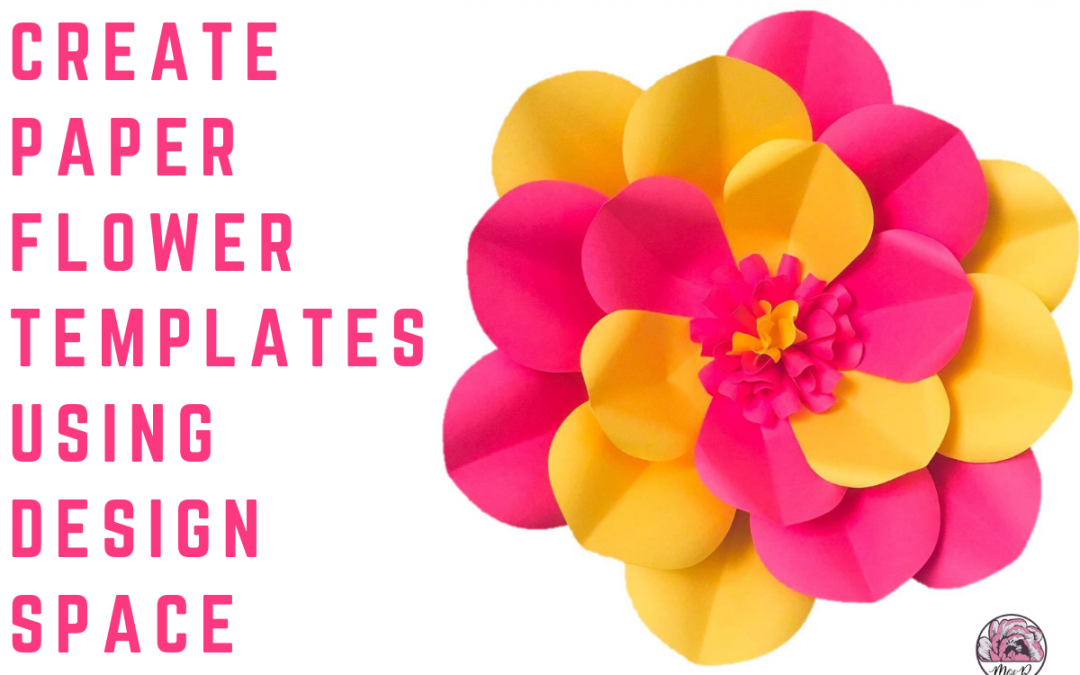 Create Paper Flower Template Using Design Space