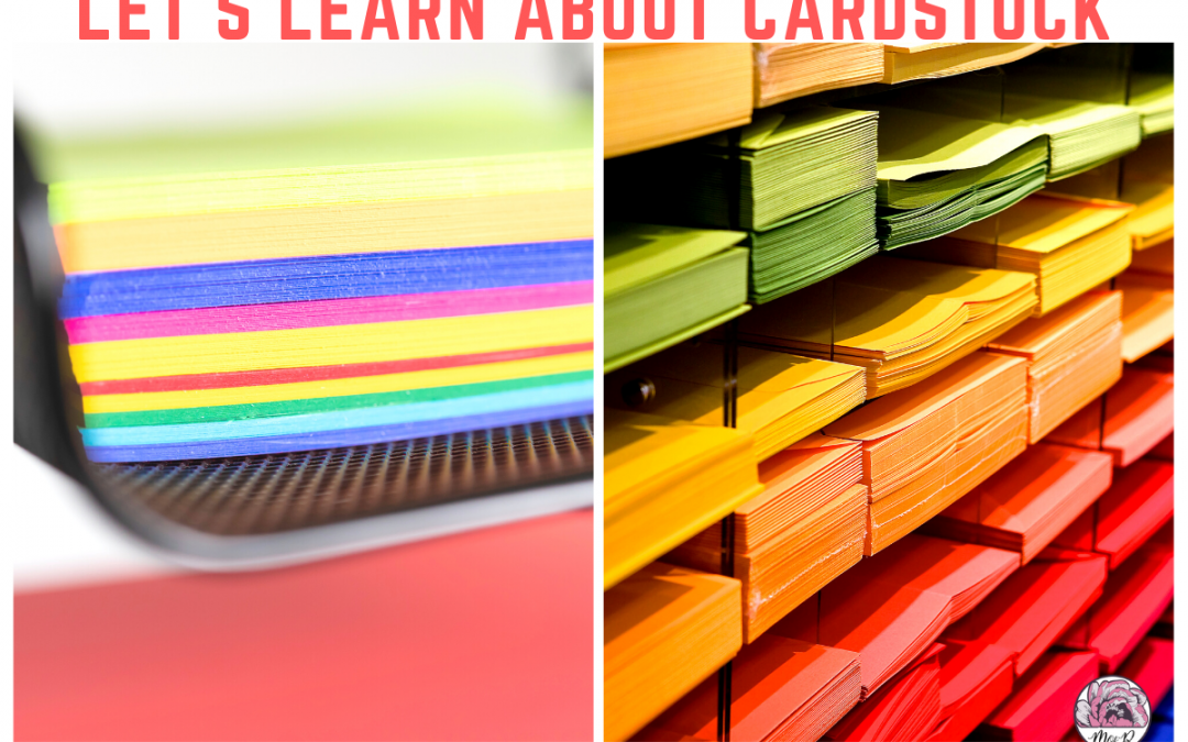 Let’s Learn About Cardstock