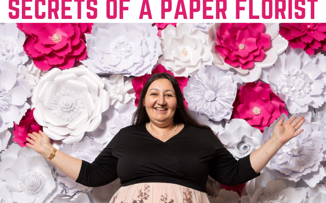Secrets of a Paper Florist