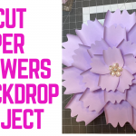 Cricut Paper Flowers Backdrop Project Featured